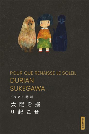 Pour que renaisse le soleil - DURIAN SUKEGAWA