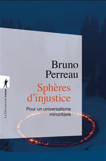 Sphères d'injustice - BRUNO PERREAU