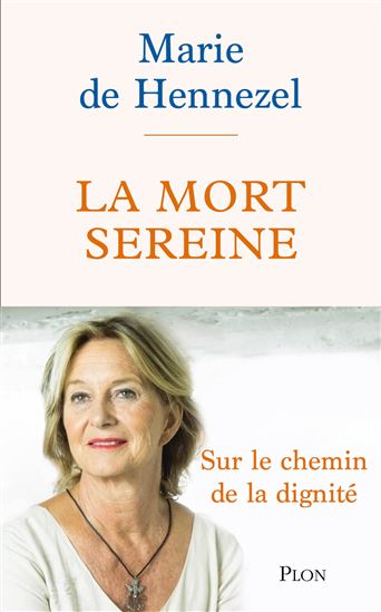 La Mort sereine : la voie du bien mourir - MARIE DE HENNEZEL