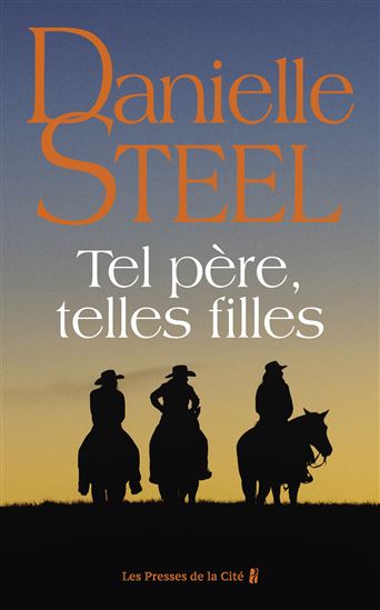Tel père, telles filles - DANIELLE STEEL
