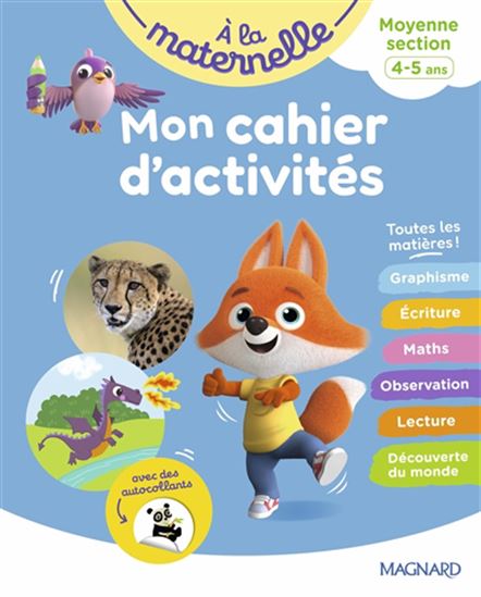 À la maternelle, moyenne section, 4-5 ans : mon cahier d'activités : toutes les matières ! - COLLECTIF