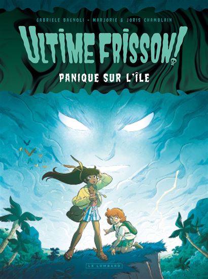 Ultime frisson !  - Panique sur l'île - JORIS CHAMBLAIN & AL