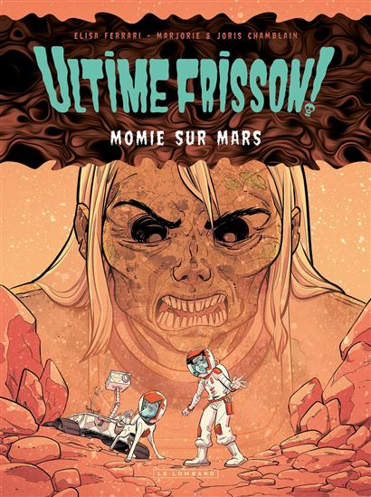 Ultime frisson !  - Momie sur Mars - JORIS CHAMBLAIN & AL