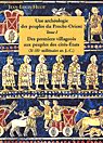 Archéologie peuples Proche-Orient T.01 - JEAN-LOUIS HUOT