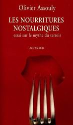 Les Nourritures nostalgiques - OLIVIER ASSOULY