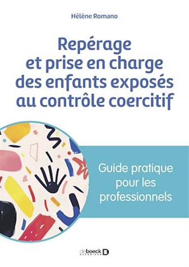 Repérage et prise en charge des enfants exposés au contrôle coercitif - HÉLÈNE ROMANO