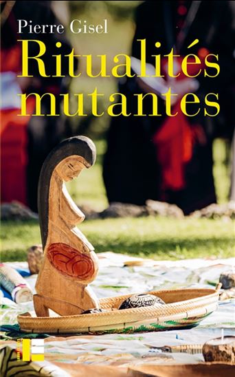 Ritualités mutantes - PIERRE GISEL