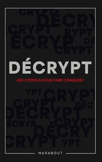 Décrypt : 400 codes à vous faire craquer - YANN CAUDAL - NICOLE MASSON