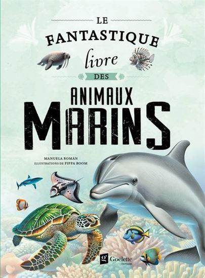 Le Fantastique livre des animaux marins - MANUELLA ROMÁ - PIPPA BOOM