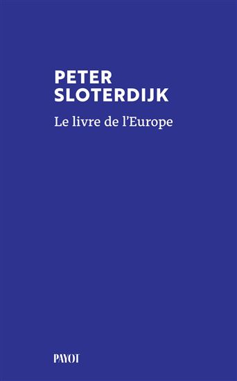Le Livre de l'Europe - PETER SLOTERDIJK