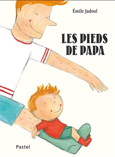 Les Pieds de papa - ÉMILE JADOUL