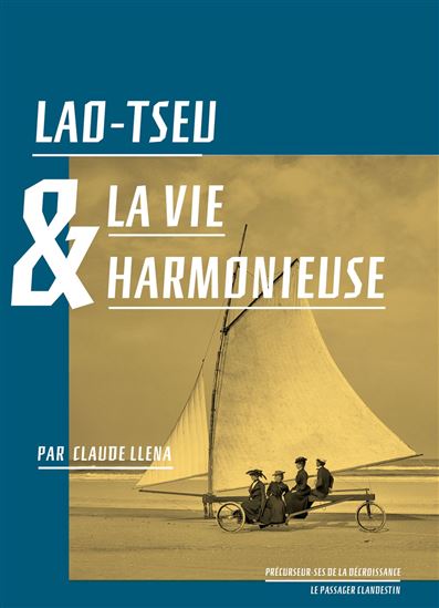 Lao-tseu & la vie harmonieuse - CLAUDE LLENA - LAOZI
