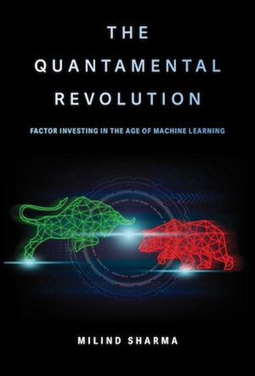 A Quantamental Walk down Wall Street: From Smart Betas to Smarter Alpha - MILIND SHARMA