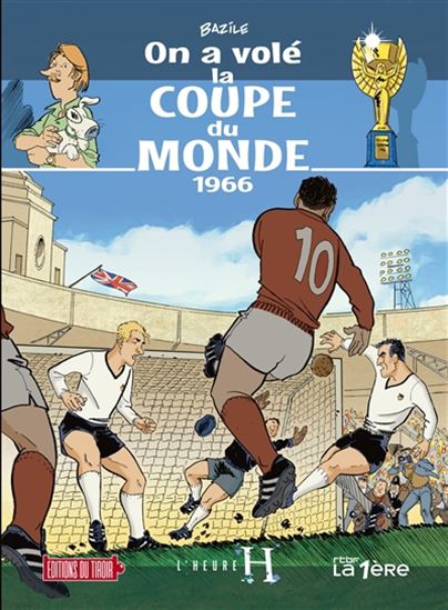 On a volé la Coupe du Monde 1966 #04 - BRUNO BAZILE