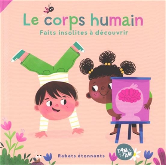 Le Corps humain : Faits insolites à découvrir - COLLECTIF