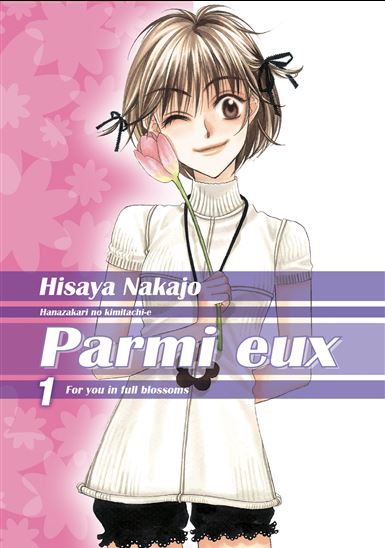 Parmi eux - Hana-Kimi - Deluxe T01 - HISAYA NAKAJO