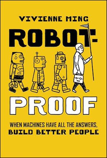 Robot-Proof Preserving Our Humanity in an AI World - VIVIENNE MING