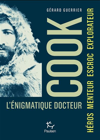 L'Énigmatique docteur Cook - GÉRARD GUERRIER