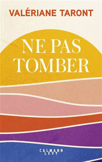 Ne pas tomber - VALÉRIANE TARONT