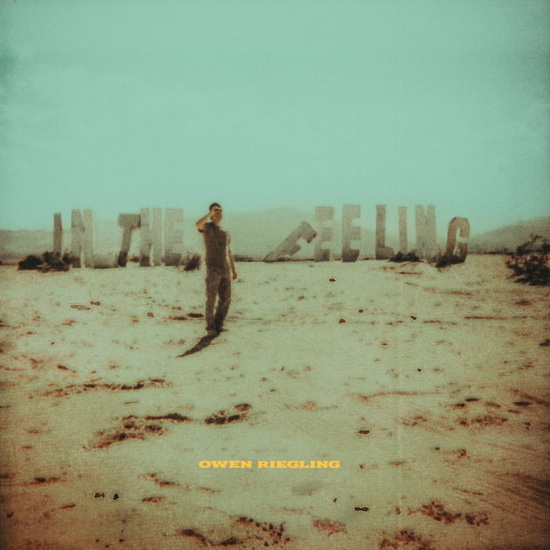 In The Feeling - OWEN RIEGLING