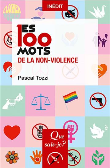 Les 100 mots de la non-violence - PASCAL TOZZI