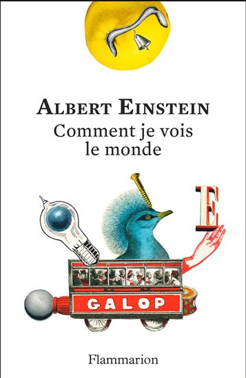 Comment je vois le monde - ALBERT EINSTEIN