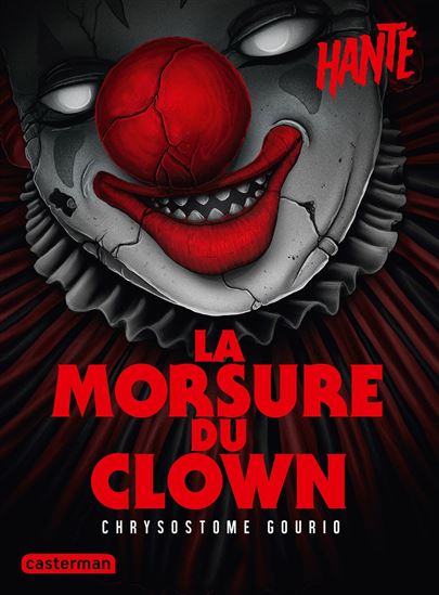 La Morsure du clown - CHRYSOSTOME GOURIO