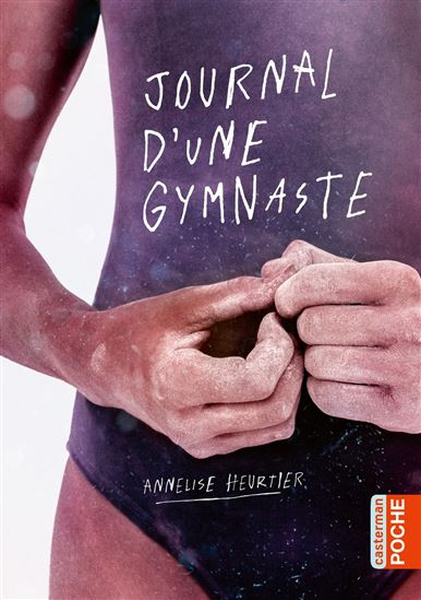 Journal d'une gymnaste - ANNELISE HEURTIER