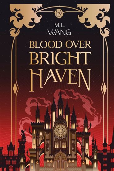Blood over bright haven Éd. reliée - M.L. WANG
