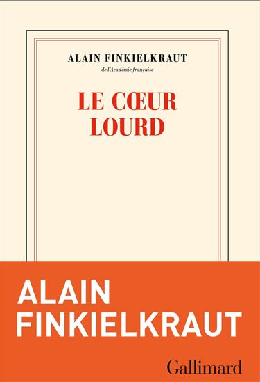 Le Coeur lourd - ALAIN FINKIELKRAUT