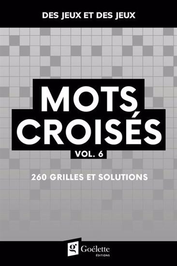Mots croisés : 260 grilles et solutions #06 - COLLECTIF