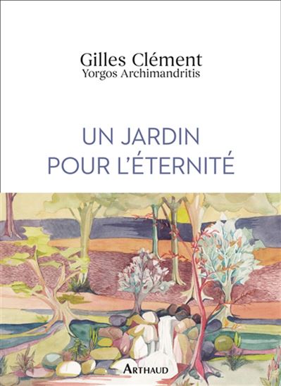 Un jardin pour l'éternité - GILLES CLÉMENT