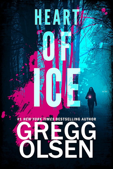 Heart of Ice - GREGG OLSEN