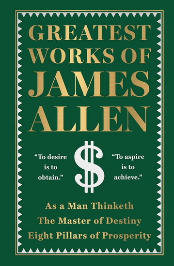 Greatest Works of James Allen - JAMES ALLEN