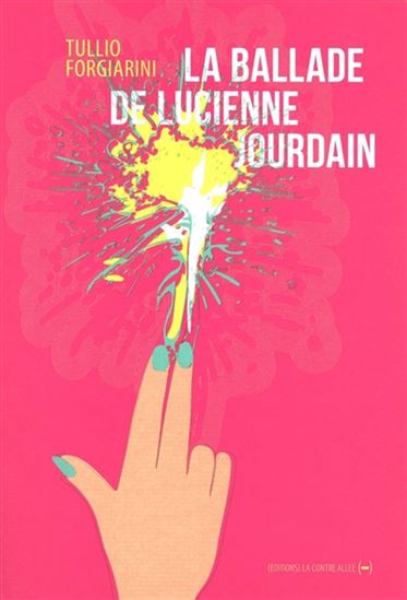 La Ballade de Lucienne Jourdain - TULLIO FORGIARINI