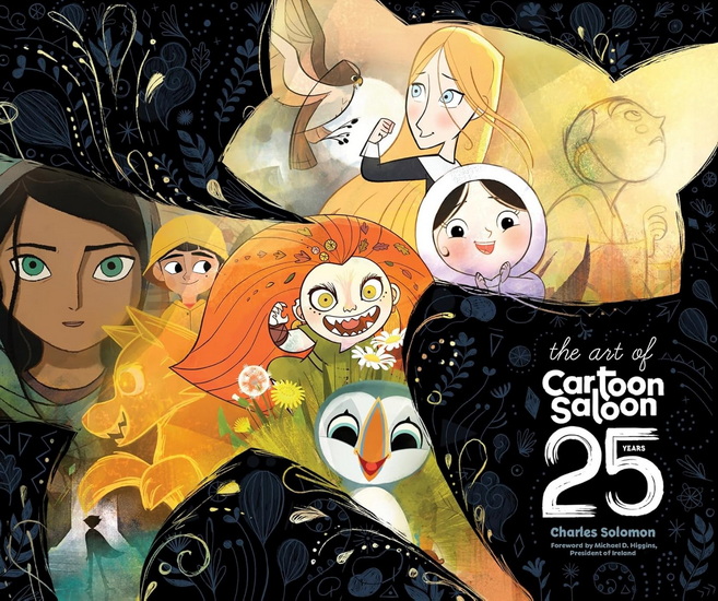 The Art of Cartoon Saloon : 25 Years: The Official Retrospective of the Award-Winning Irish Animation Studio behind The Secret of Kells, Wolfwalkers, and Song of the Sea - CHARLES SOLOMON