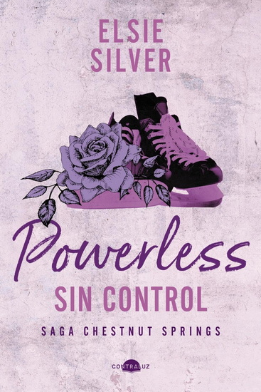 Powerless: Sin control: Chestnut Springs 3 - ELSIE SILVER - ELENA MACIAN MASIP