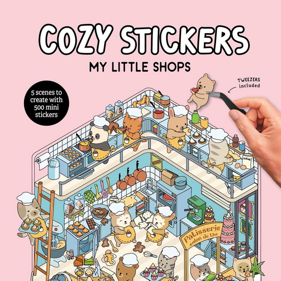 Cozy Stickers : My Little Shops: 5 scenes to create with 500 mini stickers - ALAIN BOYER