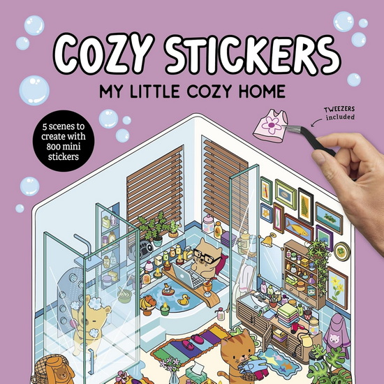 Cozy Stickers : My Little Cozy Home: 5 scenes to create with 800 mini stickers - ALAIN BOYER