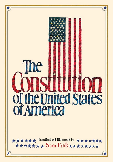 The Constitution of the United States of America : Full-Color Keepsake Edition - SAM FINK