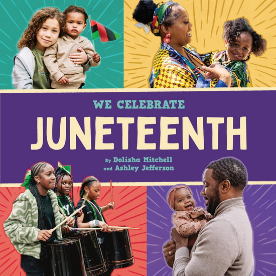 Juneteenth (A We Celebrate Book) : A Board Book - LITTLE FEMINIST