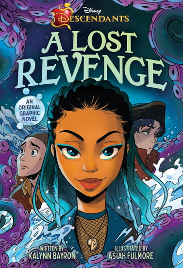 Disney Descendants : A Lost Revenge: A Disney Descendants Original Graphic Novel - KALYNN BAYRON
