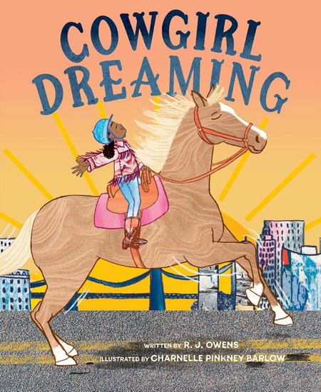 Cowgirl Dreaming : A Picture Book - R J OWENS