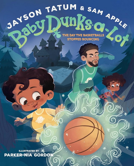 Baby Dunks-a-Lot : The Day the Basketballs Stopped Bouncing: A Picture Book - JAYSON TATUM