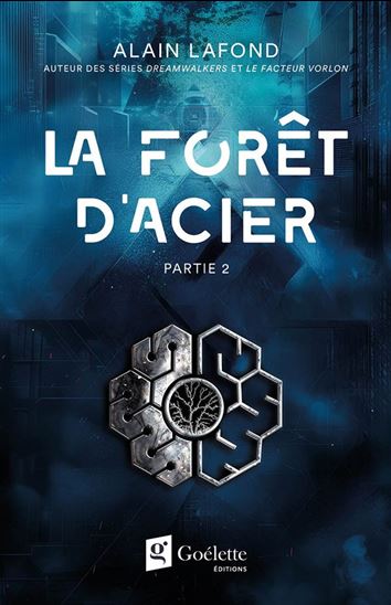 La Forêt d'acier Partie 2 - ALAIN LAFOND