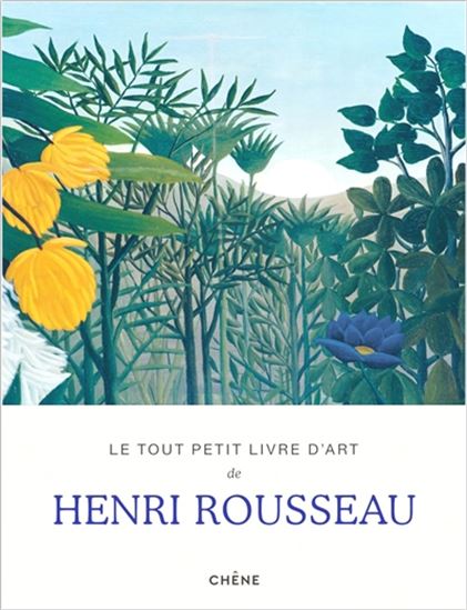 Le Tout petit livre d'art de Henri Rousseau - COLLECTIF