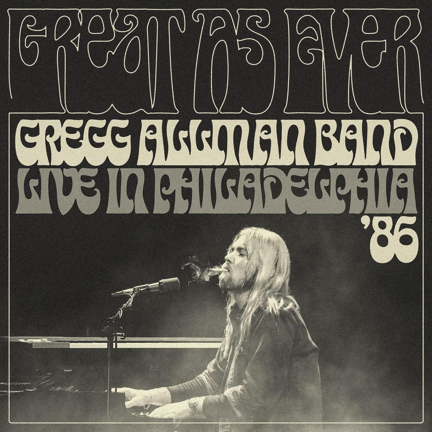 Great As Ever - Live In Philadelphia (1-11-86) - GREGG BAND ALLMAN