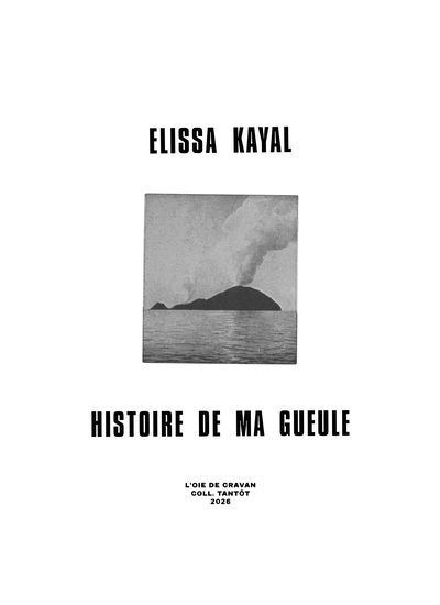 Histoire de ma gueule - ELISSA KAYAL