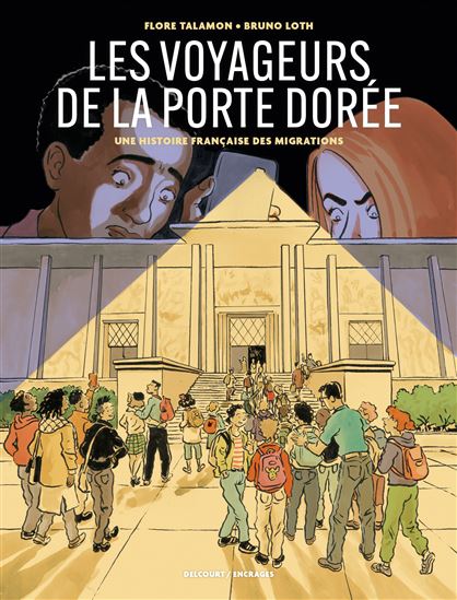 Les Voyageurs de la Porte Dorée - Une histoire française des migrations - FLORE TALAMON - BRUNO LOTH