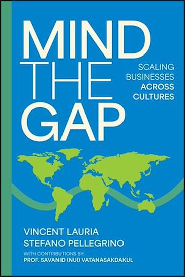 Mind The Gap: Scaling Businesses Across Cultures - VINCENT LAURIA - STEFANO PELLEGRINO